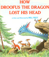 HOW DROOFUS THE DRAGON LOST HIS HEAD